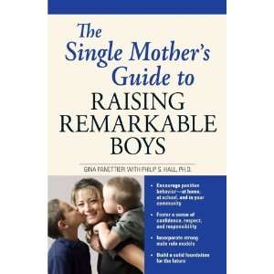   The Single Mothers Guide to Raising Remarkable Boys  N/A  Books