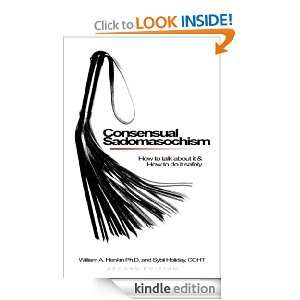 Consensual Sadomasochism  How to Talk About It and How to Do It 