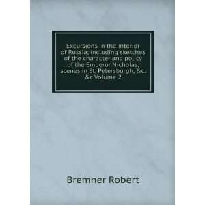   , scenes in St. Petersburgh, &c. &c Volume 2 Bremner Robert Books