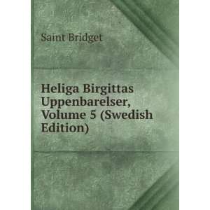   Uppenbarelser, Volume 5 (Swedish Edition) Saint Bridget Books