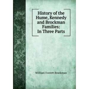   and Brockman Families In Three Parts William Everett Brockman Books