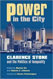 Power in the City Clarence Stone and the Politics of Inequality 