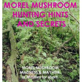 Image Morel Mushroom Hunting Hints & Secrets (Morel Mushroom Madness 