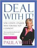 Deal with It You Cannot Conquer What You Will Not Confront Workbook