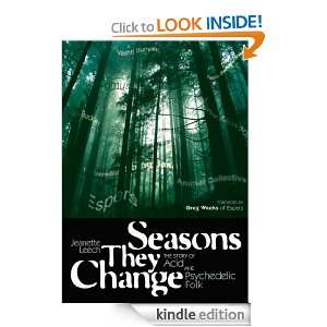 Seasons They Change The Story Of Acid And Psychedelic Folk Jeanette 