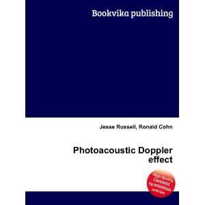  Photoacoustic Doppler effect Ronald Cohn Jesse Russell 
