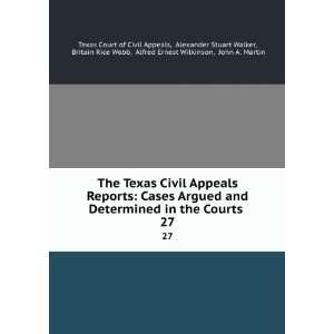   Ernest Wilkinson, John A. Martin Texas Court of Civil Appeals Books