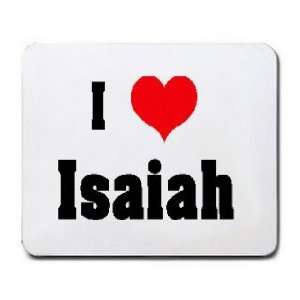  I Love/Heart Isaiah Mousepad
