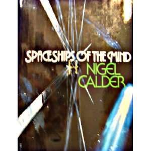  Spaceships of the Mind Nigel Calder Books