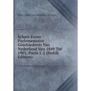   , Parts 1 2 (Dutch Edition) Wilco Julius Van Welderen Rengers Books