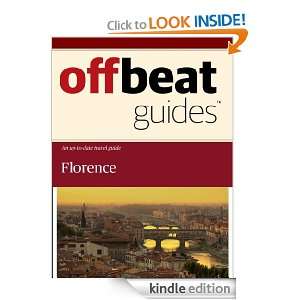 Florence Travel Guide Offbeat Guides  Kindle Store