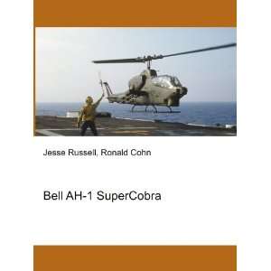 Bell AH 1 SuperCobra Ronald Cohn Jesse Russell Books