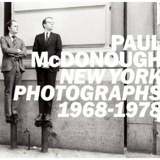 Paul McDonough New York Photographs 1968 1978 by Paul McDonough and 