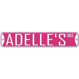   ADELLE HOLE  STREET SIGN