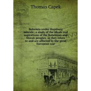   to and are affected by the great European war Thomas Capek Books