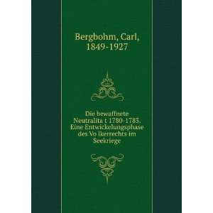   des VoÌ?lkerrechts im Seekriege Carl, 1849 1927 Bergbohm Books