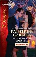 Case of Kiss and Tell Katherine Garbera Pre Order Now