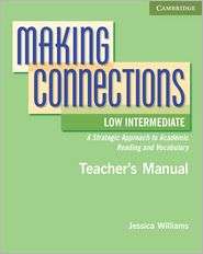 Making Connections Low Intermediate Teachers Manual A Strategic 