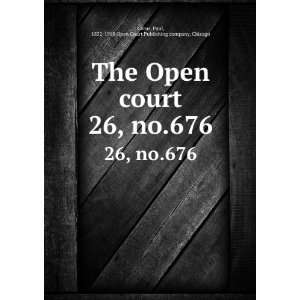    Paul, 1852 1919,Open Court Publishing company, Chicago Carus Books