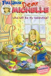   Who Will Be My Valentine? (Full House Dear Michelle 