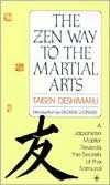 The Zen Way to Martial Arts A Japanese Master Reveals the Secrets of 