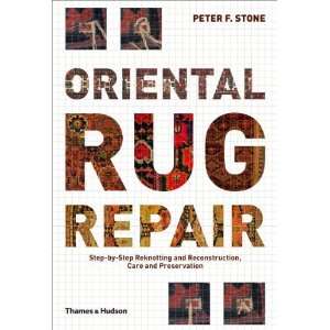  Oriental Rug Repair [Hardcover spiral] Peter F. Stone 