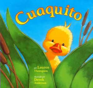   Cuaquito (Little Quack) by Lauren Thompson, Libros 