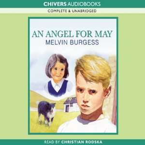  An Angel for May (Audible Audio Edition) Melvin Burgess 