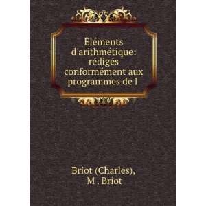   ©ment aux programmes de l . M . Briot Briot (Charles) Books
