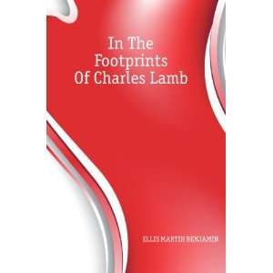   Of Charles Lamb (9781171936084) ELLIS MARTIN BENJAMIN Books