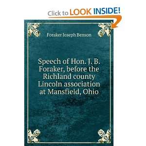  Speech of Hon. J. B. Foraker, before the Richland county 