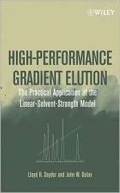 High Performance Gradient Elution The Practical Application of the 