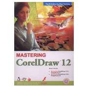 MASTERING CORELDRAW 12, CORELDRAW 11, CORELDRAW 10 NEW  