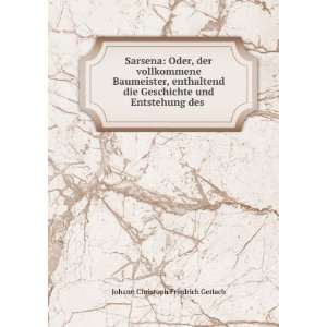   und Entstehung des . Johann Christoph Friedrich Gerlach Books