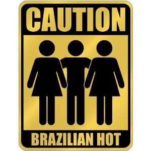  New  Caution  Brazilian Hot  Brazil Parking Sign 