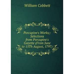   Gazette (From June to 15Th August, 1797) William Cobbett Books