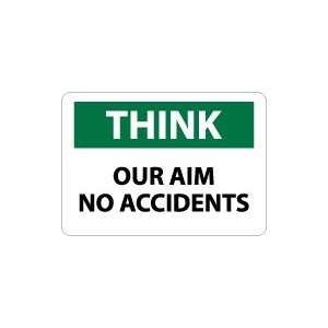  OSHA THINK SAFETY Our Aim No Accidents Safety Sign