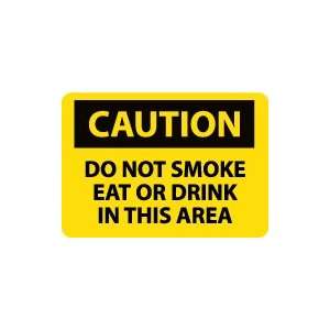  OSHA CAUTION Do Not Smoke Eat Or Drink In This Area 
