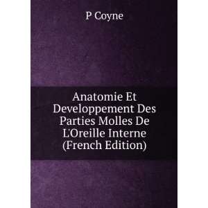   Parties Molles De LOreille Interne (French Edition) P Coyne Books