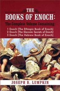  of Enoch Containing 1 Enoch (The Ethiopic Book of Enoch), 2 Enoch 