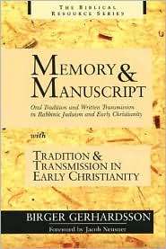 Memory And Manuscript With Tradition And Transmission In Early 