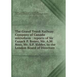   Cusack P. (Cusack Patrick), Sir, 1810 1868,Grand Trunk Railway Company