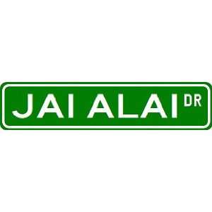  JAI ALAI Street Sign ~ Custom Street Sign   Aluminum 