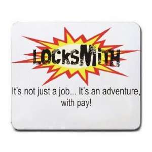  LOCKSMITH Its not just a jobIts an adventure, with pay 