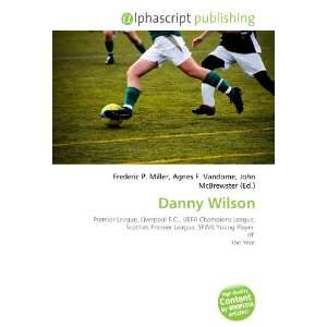  Danny Wilson (9786132814869) Books