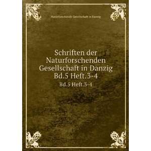   Danzig. Bd.5 Heft.3 4 Naturforschende Gesellschaft in Danzig Books