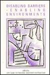 Disabling Barriers   Enabling Environments, (0803988257), Mike J 