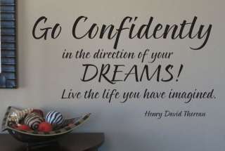 Go confidently in the direction of your dreams 26x15