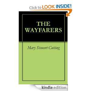 THE WAYFARERS Mary Stewart Cutting, Alice Barbre Stephens  