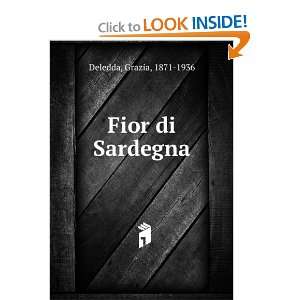  Fior di Sardegna Grazia, 1871 1936 Deledda Books